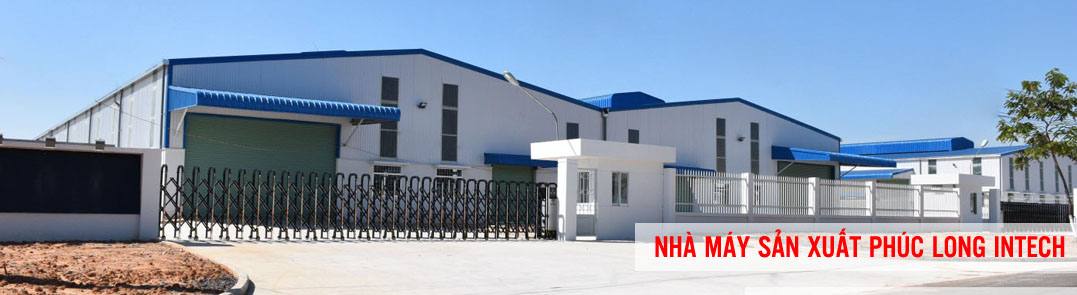 Nhà Máy Sản Xuất Phúc Long Intech